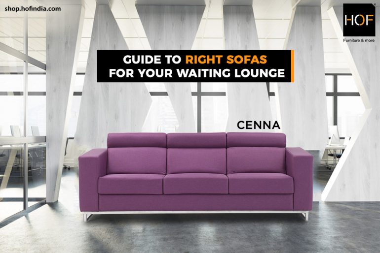 Guide to right sofas for your waiting lounge